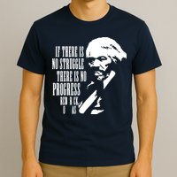 If There Is No Struggle There Is No Progress T-Shirt