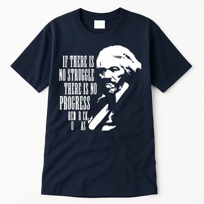 If There Is No Struggle There Is No Progress Tall T-Shirt