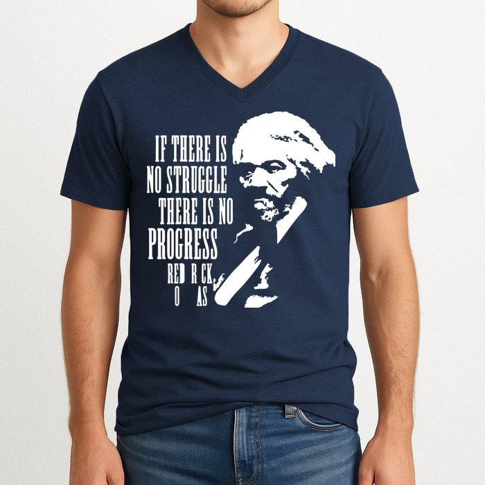 If There Is No Struggle There Is No Progress V-Neck T-Shirt