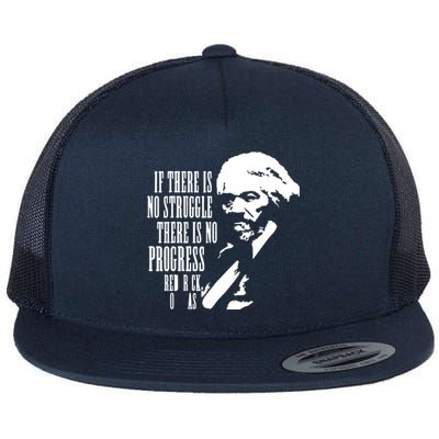 If There Is No Struggle There Is No Progress Flat Bill Trucker Hat