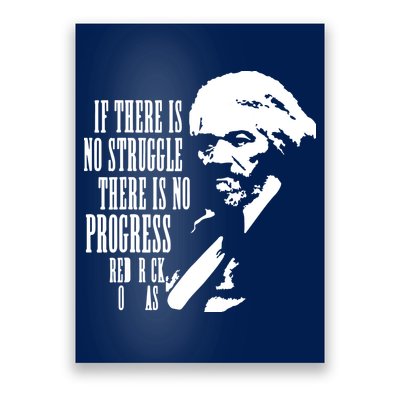 If There Is No Struggle There Is No Progress Poster