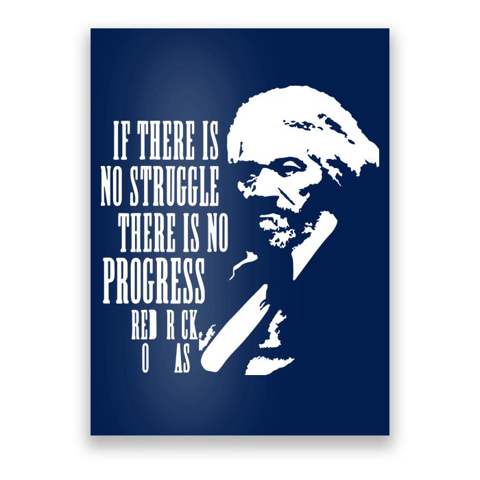 If There Is No Struggle There Is No Progress Poster
