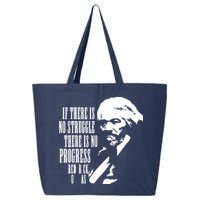 If There Is No Struggle There Is No Progress 25L Jumbo Tote