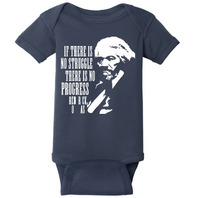 If There Is No Struggle There Is No Progress Baby Bodysuit