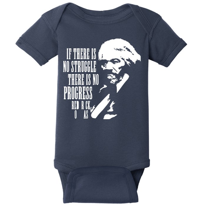 If There Is No Struggle There Is No Progress Baby Bodysuit
