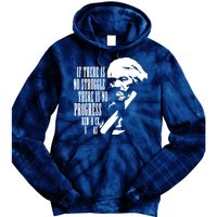 If There Is No Struggle There Is No Progress Tie Dye Hoodie
