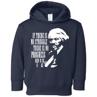 If There Is No Struggle There Is No Progress Toddler Hoodie