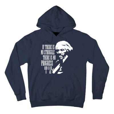 If There Is No Struggle There Is No Progress Tall Hoodie