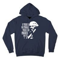 If There Is No Struggle There Is No Progress Tall Hoodie