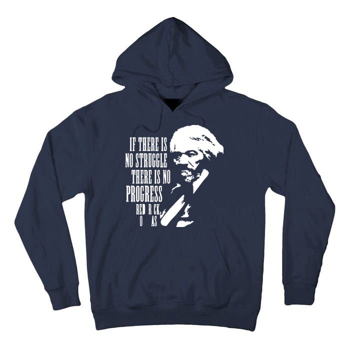 If There Is No Struggle There Is No Progress Tall Hoodie