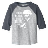 If There Is No Struggle There Is No Progress Toddler Fine Jersey T-Shirt