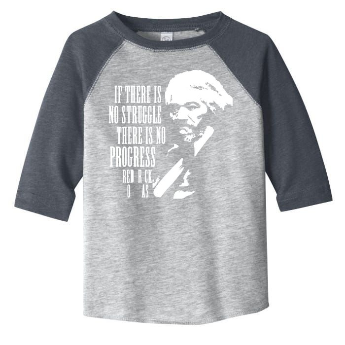 If There Is No Struggle There Is No Progress Toddler Fine Jersey T-Shirt