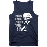 If There Is No Struggle There Is No Progress Tank Top