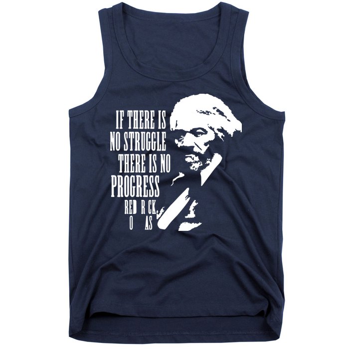 If There Is No Struggle There Is No Progress Tank Top