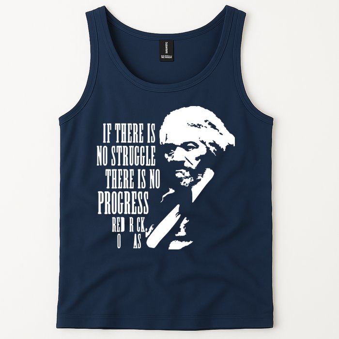 If There Is No Struggle There Is No Progress Tank Top