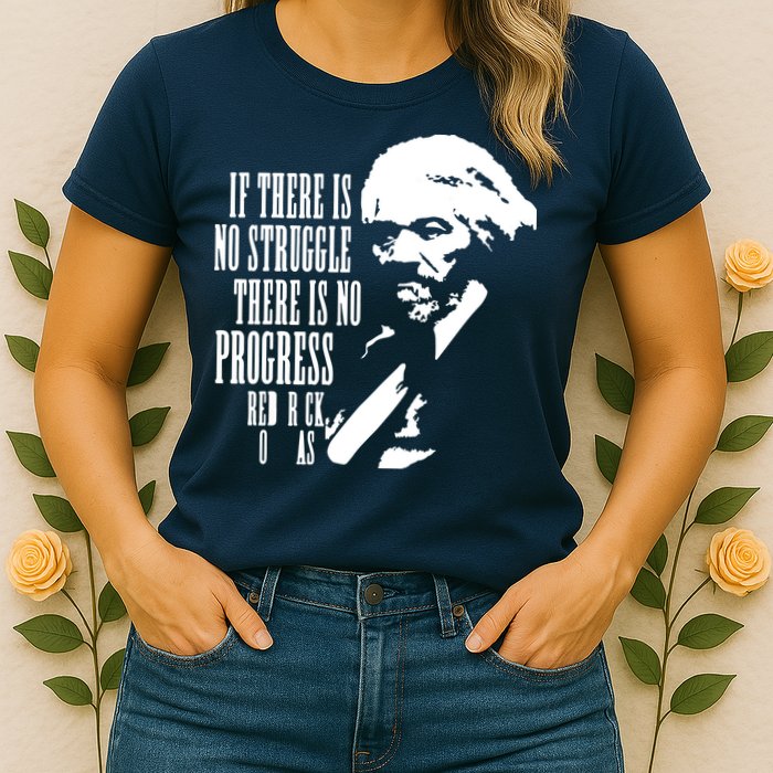 If There Is No Struggle There Is No Progress Womens T-Shirt