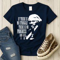 If There Is No Struggle There Is No Progress Womens T-Shirt