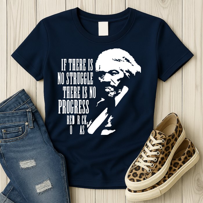 If There Is No Struggle There Is No Progress Womens T-Shirt