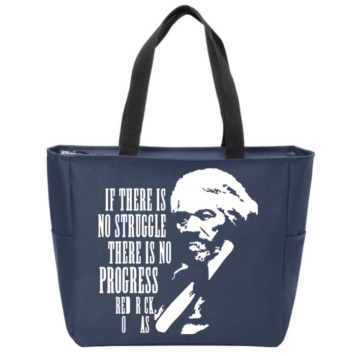 If There Is No Struggle There Is No Progress Zip Tote Bag