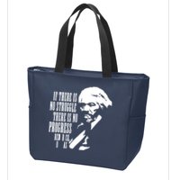 If There Is No Struggle There Is No Progress Zip Tote Bag
