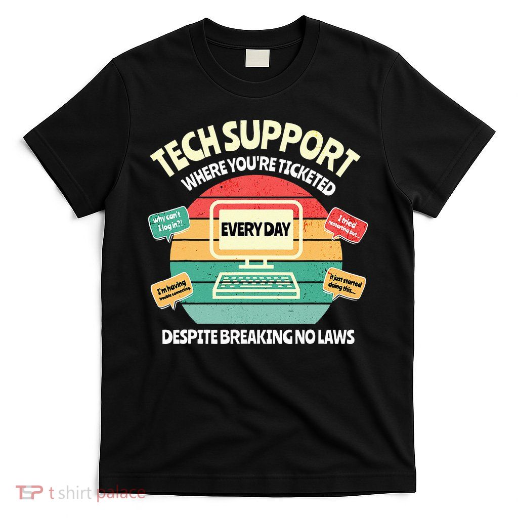 Information Technology I T Department Funny Tech Support T-Shirt