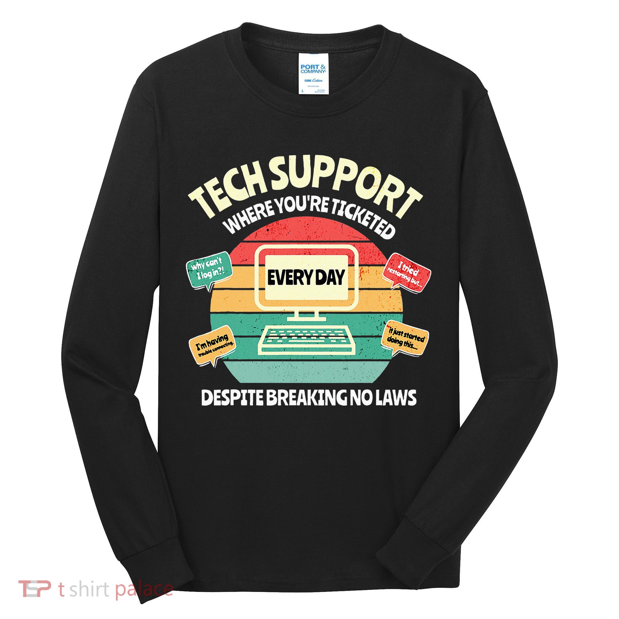 Information Technology I T Department Funny Tech Support Tall Long Sleeve T-Shirt