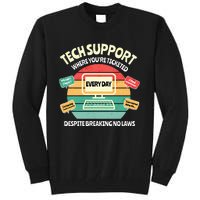 Information Technology I T Department Funny Tech Support Tall Sweatshirt