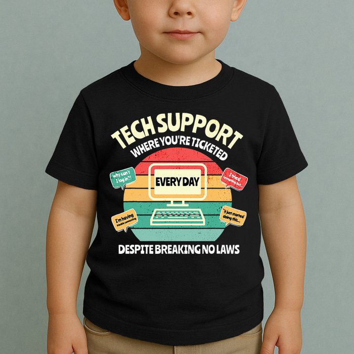 Information Technology I T Department Funny Tech Support Toddler T-Shirt