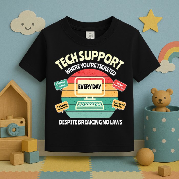 Information Technology I T Department Funny Tech Support Toddler T-Shirt