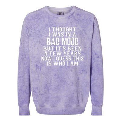 I Thought I Was In A Bad Mood Colorblast Crewneck Sweatshirt