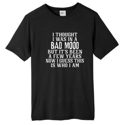 I Thought I Was In A Bad Mood Tall Fusion ChromaSoft Performance T-Shirt