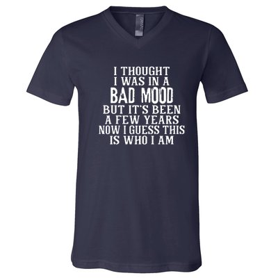 I Thought I Was In A Bad Mood V-Neck T-Shirt