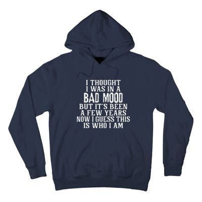 I Thought I Was In A Bad Mood Tall Hoodie