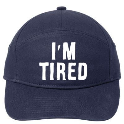 I'm Tired 7-Panel Snapback Hat