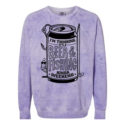 I'm Thinking It's A Beer And Fishing Kinda Weekend Colorblast Crewneck Sweatshirt