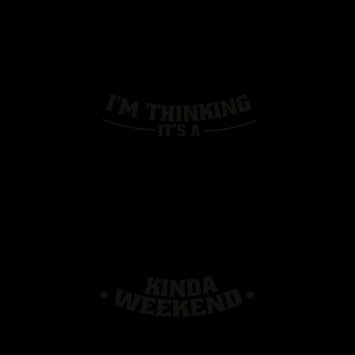I'm Thinking It's A Beer And Fishing Kinda Weekend Tall Sweatshirt