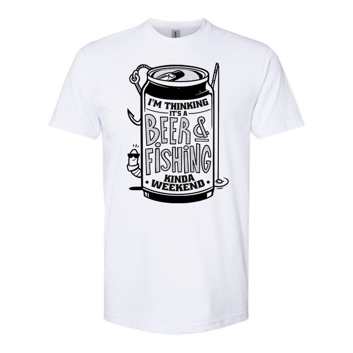 I'm Thinking It's A Beer And Fishing Kinda Weekend Softstyle CVC T-Shirt