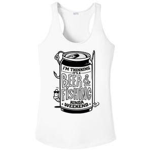 I'm Thinking It's A Beer And Fishing Kinda Weekend Ladies PosiCharge Competitor Racerback Tank