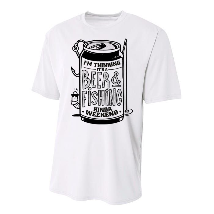 I'm Thinking It's A Beer And Fishing Kinda Weekend Performance Sprint T-Shirt