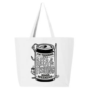 I'm Thinking It's A Beer And Fishing Kinda Weekend 25L Jumbo Tote