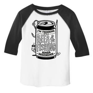 I'm Thinking It's A Beer And Fishing Kinda Weekend Toddler Fine Jersey T-Shirt