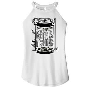 I'm Thinking It's A Beer And Fishing Kinda Weekend Women's Perfect Tri Rocker Tank