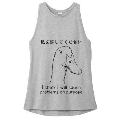 I Think I Will Cause Problems On Purpose Funny Goose Ladies PosiCharge Tri-Blend Wicking Tank