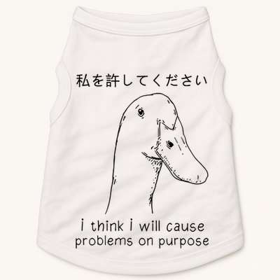 I Think I Will Cause Problems On Purpose Funny Goose Doggie Tank