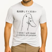I Think I Will Cause Problems On Purpose Funny Goose Performance Shirt
