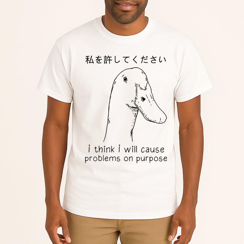 I Think I Will Cause Problems On Purpose Funny Goose Tall T-Shirt