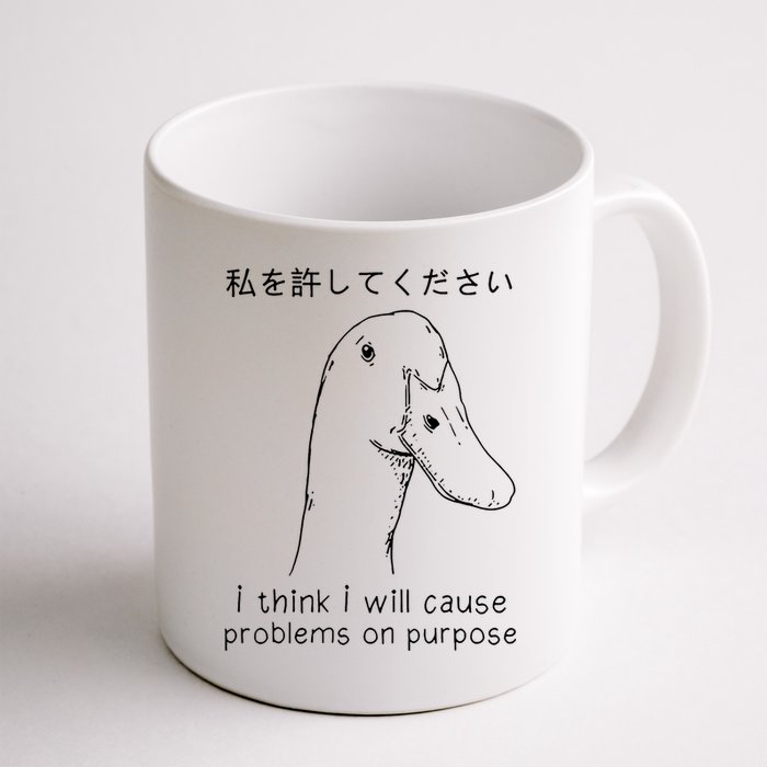 I Think I Will Cause Problems On Purpose Funny Goose Mug