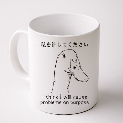 I Think I Will Cause Problems On Purpose Funny Goose Mug