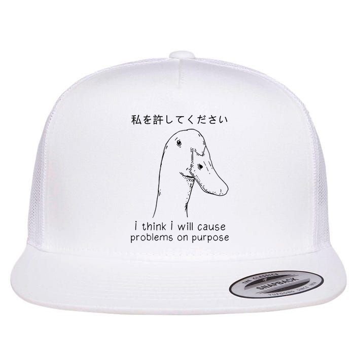 I Think I Will Cause Problems On Purpose Funny Goose Flat Bill Trucker Hat