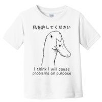 I Think I Will Cause Problems On Purpose Funny Goose Toddler T-Shirt